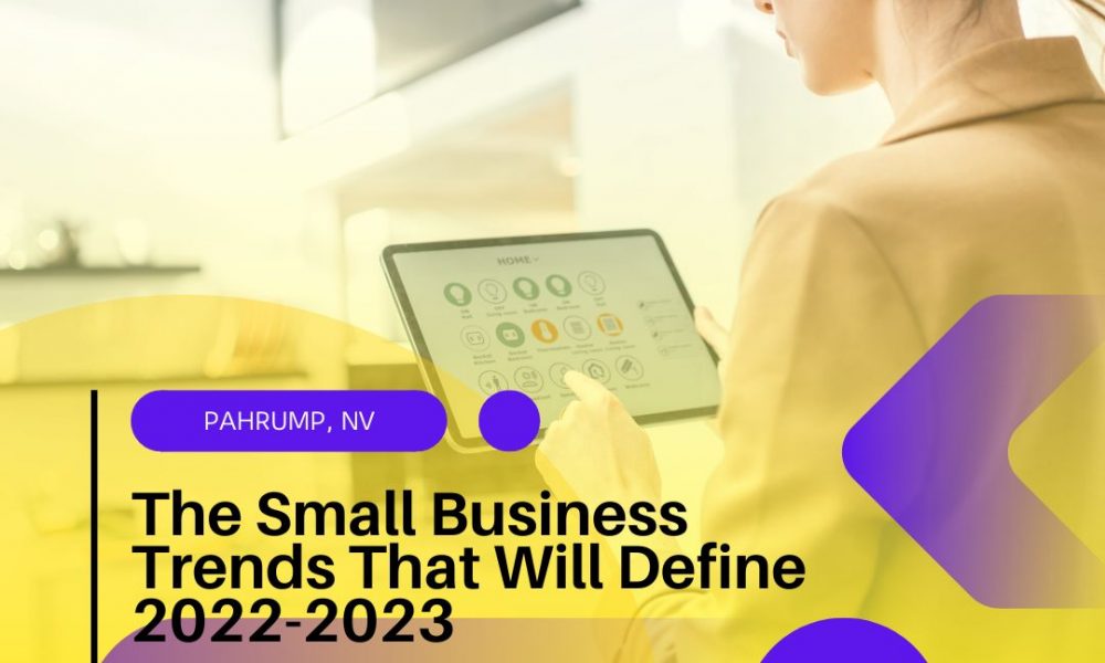 The Small Business Trends That Will Define 2022-2023 pahrump local services