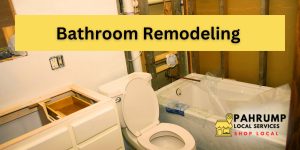 Bathroom Remodeling Services In Pahrump NV